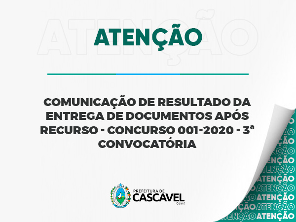 COMUNICAÇÃO DE RESULTADO DA ENTREGA DE DOCUMENTOS APÓS RECURSO - CONCURSO 001-2020 - 3ª CONVOCATÓRIA