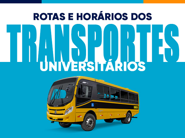 ROTAS E HORÁRIOS DO TRANSPORTE UNIVERSITÁRIO GRATUITO